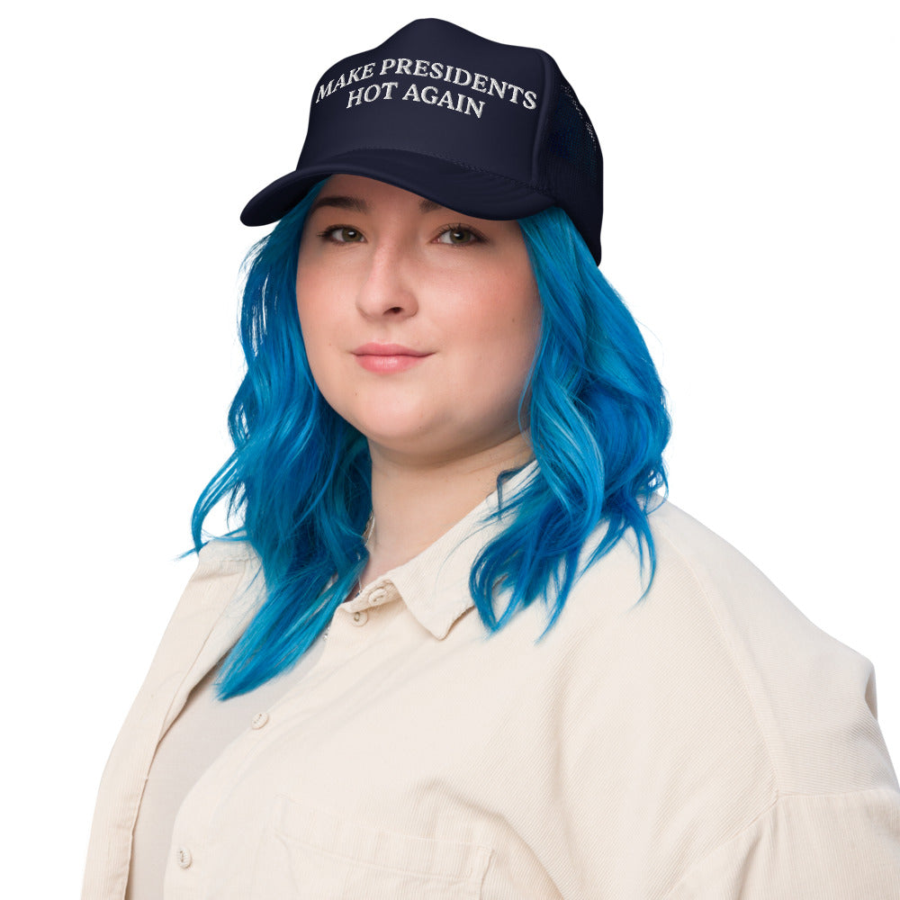 “Make Presidents Hot Again” Hat