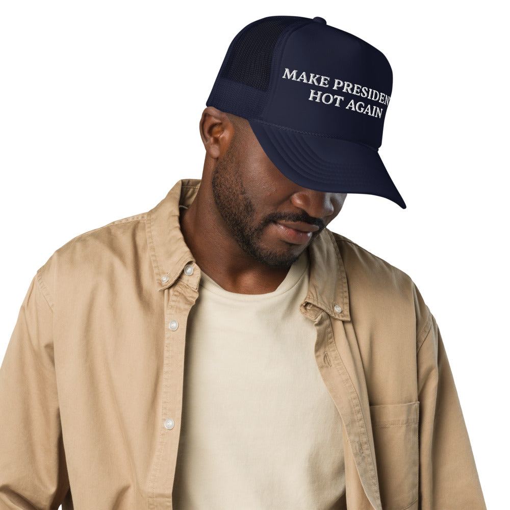 “Make Presidents Hot Again” Hat