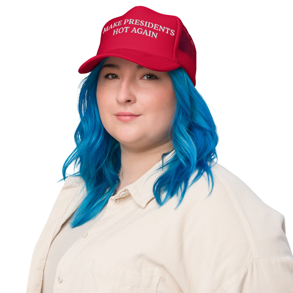 “Make Presidents Hot Again” Hat