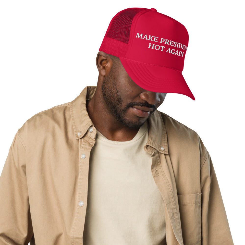 “Make Presidents Hot Again” Hat